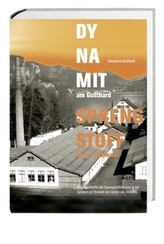 Dynamit am Gotthard - Sprengstoff in der Schweiz