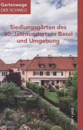 Siedlungsgärten des 20. Jahrhunderts in Basel und Umgebung