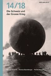 14/18, Die Schweiz und der Grosse Krieg