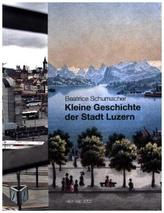 Kleine Geschichte der Stadt Luzern