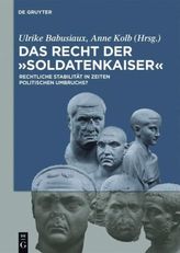 Das Recht der 'Soldatenkaiser' / Law in the third century