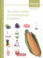 Von Naturstoffen zu Hochleistungsprodukten