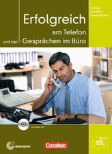 Erfolgreich am Telefon und bei Gesprächen im Büro, m. Audio-CD