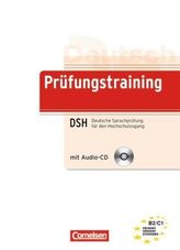 Prüfungstraining DSH Deutsche Sprachprüfung für den Hochschulzugang, m. Audio-CD
