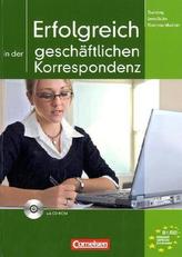 Erfolgreich in der geschäftlichen Korrespondenz, m. CD-ROM