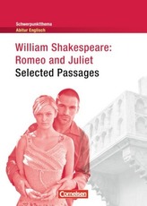 Romeo and Juliet: Selected Passages