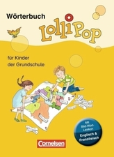 Lollipop Wörterbuch für Kinder der Grundschule, Neue Ausgabe 2013