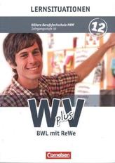 12. Jahrgangsstufe - BWL mit ReWe, Lernsituationen