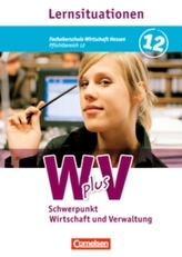Pflichtbereich 12, Schwerpunkt Wirtschaft und Verwaltung, Lernsituationen