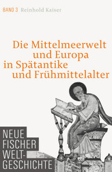 Die Mittelmeerwelt und Europa in Spätantike und Frühmittelalter