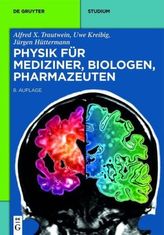 Physik für Mediziner, Biologen, Pharmazeuten