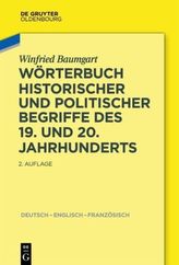 Wörterbuch historischer und politischer Begriffe des 19. und 20. Jahrhunderts. Dictionary of Historical and Political Terms of t
