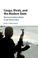  Coups, Rivals, and the Modern State