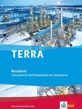 TERRA Russland und die asiatischen Nachfolgestaaten der Sowjetunion, Themenband Oberstufe