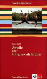 Amelie oder Hilfe, nix als Brüder