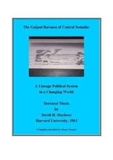 The Galjaal Barsana of Central Somalia: A Lineage Political System in a Changing World Doctoral Thesis by David H. Marlowe, 