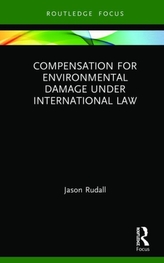  Compensation for Environmental Damage Under International Law
