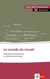 Le monde du travail, Thematischer Wortschatz zur Abiturvorbereitung