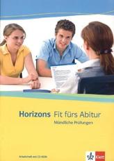 Horizons - Fit fürs Abitur, Mündliche Prüfungen, Arbeitsheft m. CD-ROM