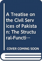 A Treatise on the Civil Services of Pakistan