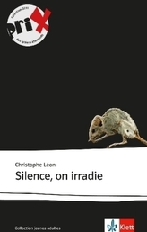Silence, on irradie