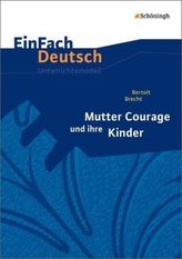 Bertolt Brecht: Mutter Courage und ihre Kinder