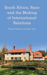  South Africa, Race and the Making of International Relations