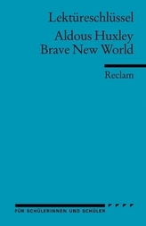 Lektüreschlüssel Aldous Huxley 'Brave New World'