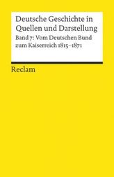 Deutsche Geschichte in Quellen und Darstellung. Bd.7