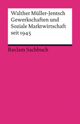 Gewerkschaften und Soziale Marktwirtschaft seit 1945