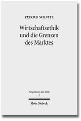 Wirtschaftsethik und die Grenzen des Marktes