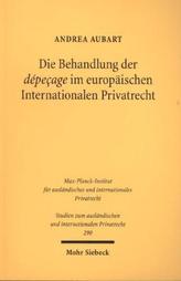 Die Behandlung der dépeçage im europäischen Internationalen Privatrecht