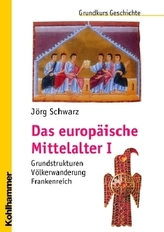 Das europäische Mittelalter. Bd.1