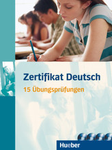 Zertifikat Deutsch, 15 Übungsprüfungen u. 4 Audio-CDs