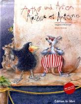 Arthur und Anton, Deutsch-Französisch. Arthur et Antoine, m. Audio-CD