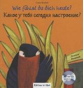 Wie fühlst du dich heute?, Deutsch-Russisch, m. Audio-CD