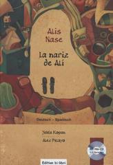 Alis Nase, Deutsch-Spanisch, m. Audio-CD. La nariz de Ali