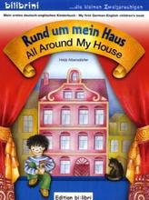 Rund um mein Haus, Deutsch-Englisch. All Around My House