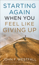  Starting Again When You Feel Like Giving Up