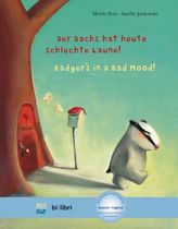 Der Dachs hat heute schlechte Laune!, Deutsch-Englisch. Badger's in a Bad Mood!, German-English