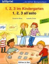1, 2, 3 im Kindergarten, Deutsch-Italienisch. 1, 2, 3 all' asilo