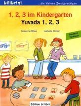 1, 2, 3 im Kindergarten, Deutsch-Türkisch. Yuvada 1. 2, 3