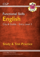  New Functional Skills English: City & Guilds Entry Level 3 - Study & Test Practice for 2019 & beyond