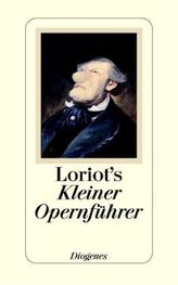 Loriots Kleiner Opernführer