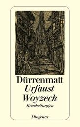 Goethes Urfaust. Büchners Woyzeck