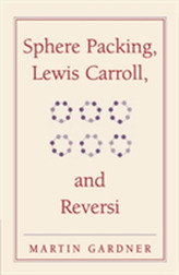  Sphere Packing, Lewis Carroll, and Reversi