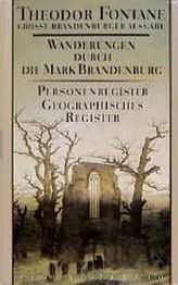 Wanderungen durch die Mark Brandenburg - Personenregister, Geographisches Register