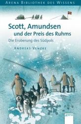 Scott, Amundsen und der Preis des Ruhms