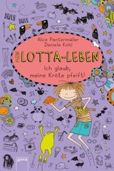 Mein Lotta-Leben - Ich glaub, meine Kröte pfeift