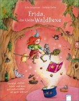 Frida, die kleine Waldhexe - Drunter, drüber, kreuz und quer, gut aufzupassen ist nicht schwer